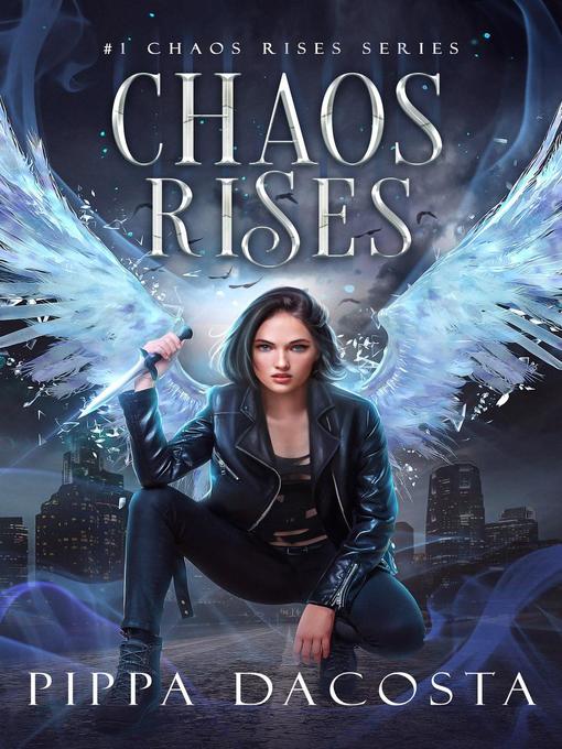 Title details for Chaos Rises, #1 by Pippa DaCosta - Available